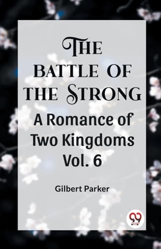 THE BATTLE OF THE STRONG A ROMANCE OF TWO KINGDOMS Vol. 6 von Double 9 Books